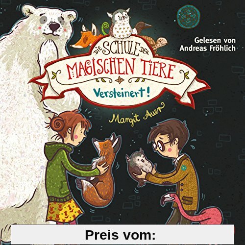 Versteinert!: 2 CDs (Die Schule der magischen Tiere, Band 9)