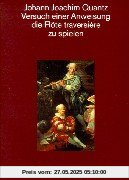 Versuch einer Anweisung, die Flöte traversière zu spielen Versuch einer Anweisung, die Flöte traversière zu spielen
