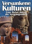 Versunkene Kulturen Versunkene Kulturen