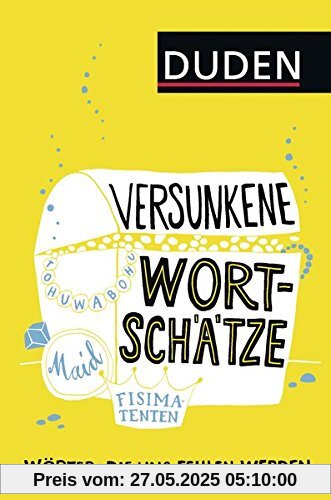 Versunkene Wortschätze: Wörter, die uns fehlen werden