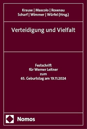 Verteidigung und Vielfalt: Festschrift für Werner Leitner zum 65. Geburtstag am 19.11.2024 von Nomos
