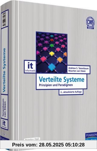 Verteilte Systeme: Prinzipien und Paradigmen (Pearson Studium - IT)