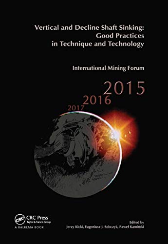 Vertical and Decline Shaft Sinking: Good Practices in Technique and Technology, International Mining Forum 2015 von CRC Press