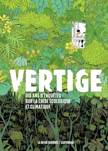 Vertige: Dix ans d'enquête sur la crise écologique et climatique-Edition augmentée von CASTERMAN