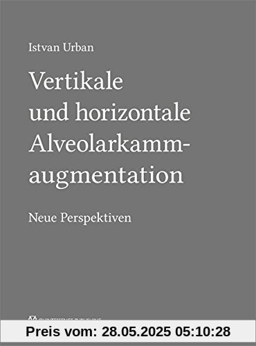 Vertikale und horizontale Alveolarkammaugmentation: Neue Perspektiven
