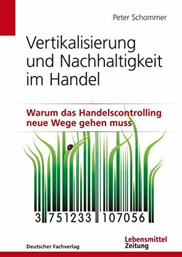 Vertikalisierung und Nachhaltigkeit im Handel Vertikalisierung und Nachhaltigkeit im Handel