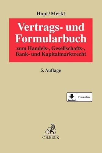 Vertrags- und Formularbuch zum Handels-, Gesellschafts-, Bank- und Kapitalmarktrecht von Beck C. H.