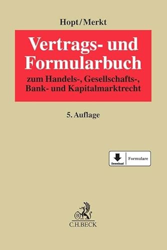 Vertrags- und Formularbuch zum Handels-, Gesellschafts-, Bank- und Kapitalmarktrecht