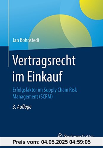Vertragsrecht im Einkauf: Erfolgsfaktor im Supply Chain Risk Management (SCRM)