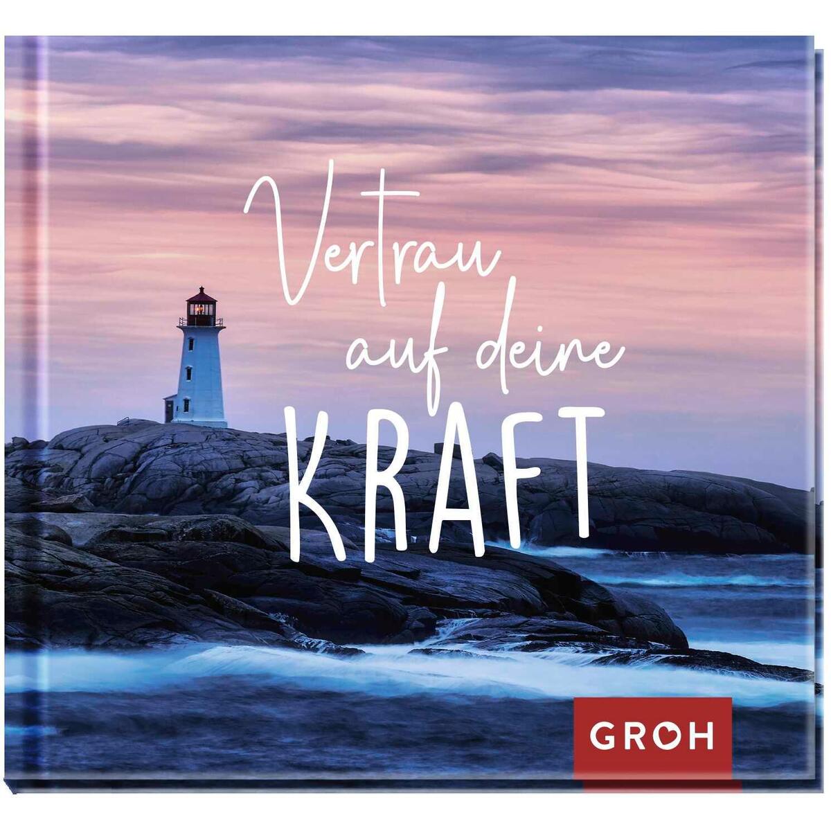 Vertrau auf deine Kraft von Groh Verlag
