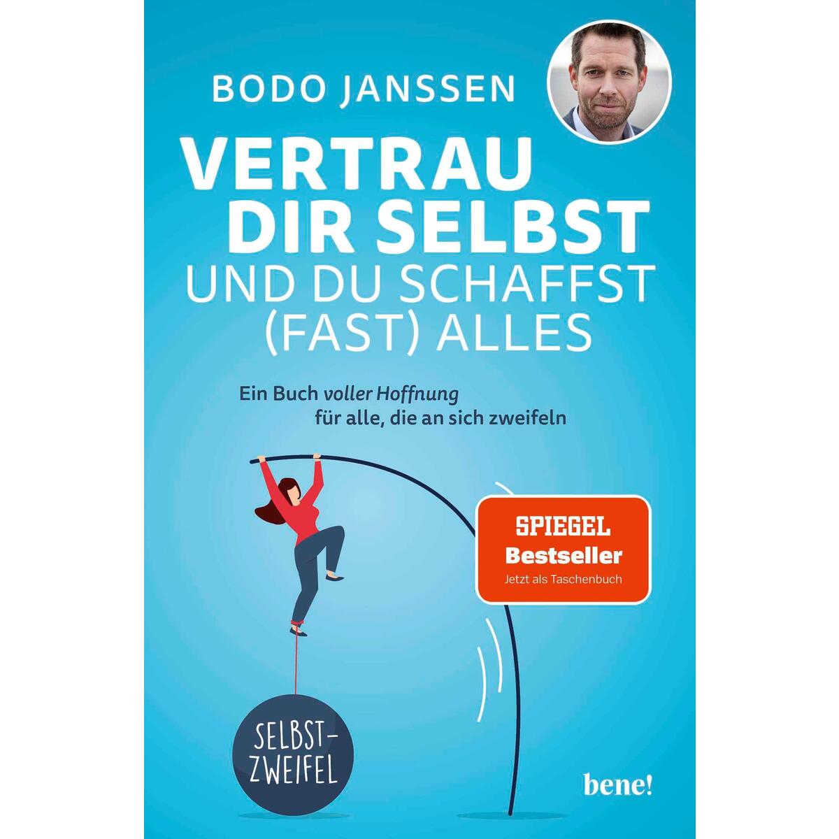 Vertrau dir selbst und du schaffst (fast) alles von bene!