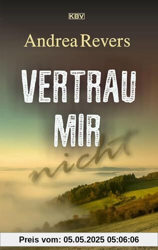 Vertrau mir nicht: Eifelkrimi (Frederike Suttner)