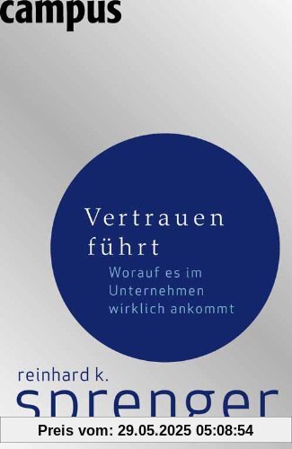 Vertrauen führt: Worauf es im Unternehmen wirklich ankommt