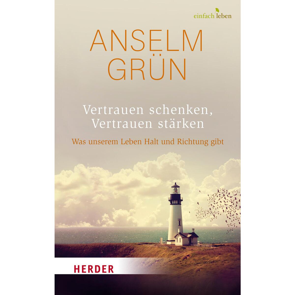 Vertrauen schenken, Vertrauen stärken von Herder Verlag GmbH