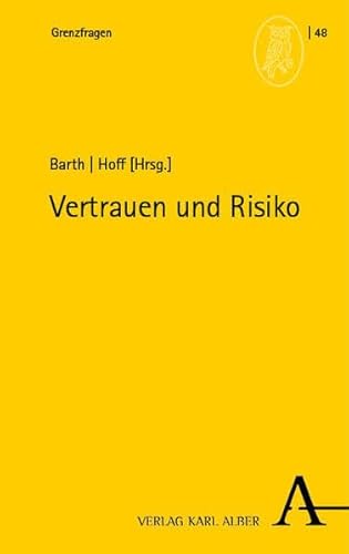 Vertrauen und Risiko (Grenzfragen) von Verlag Karl Alber