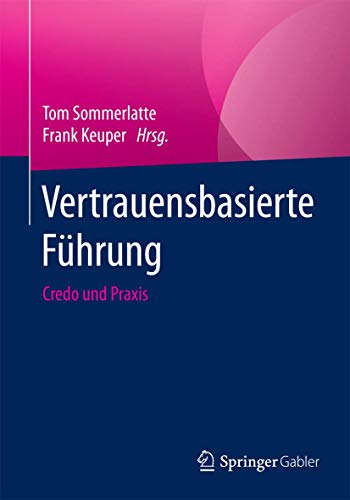 Vertrauensbasierte Führung: Credo und Praxis von Springer