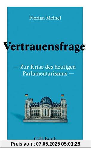 Vertrauensfrage: Zur Krise des heutigen Parlamentarismus