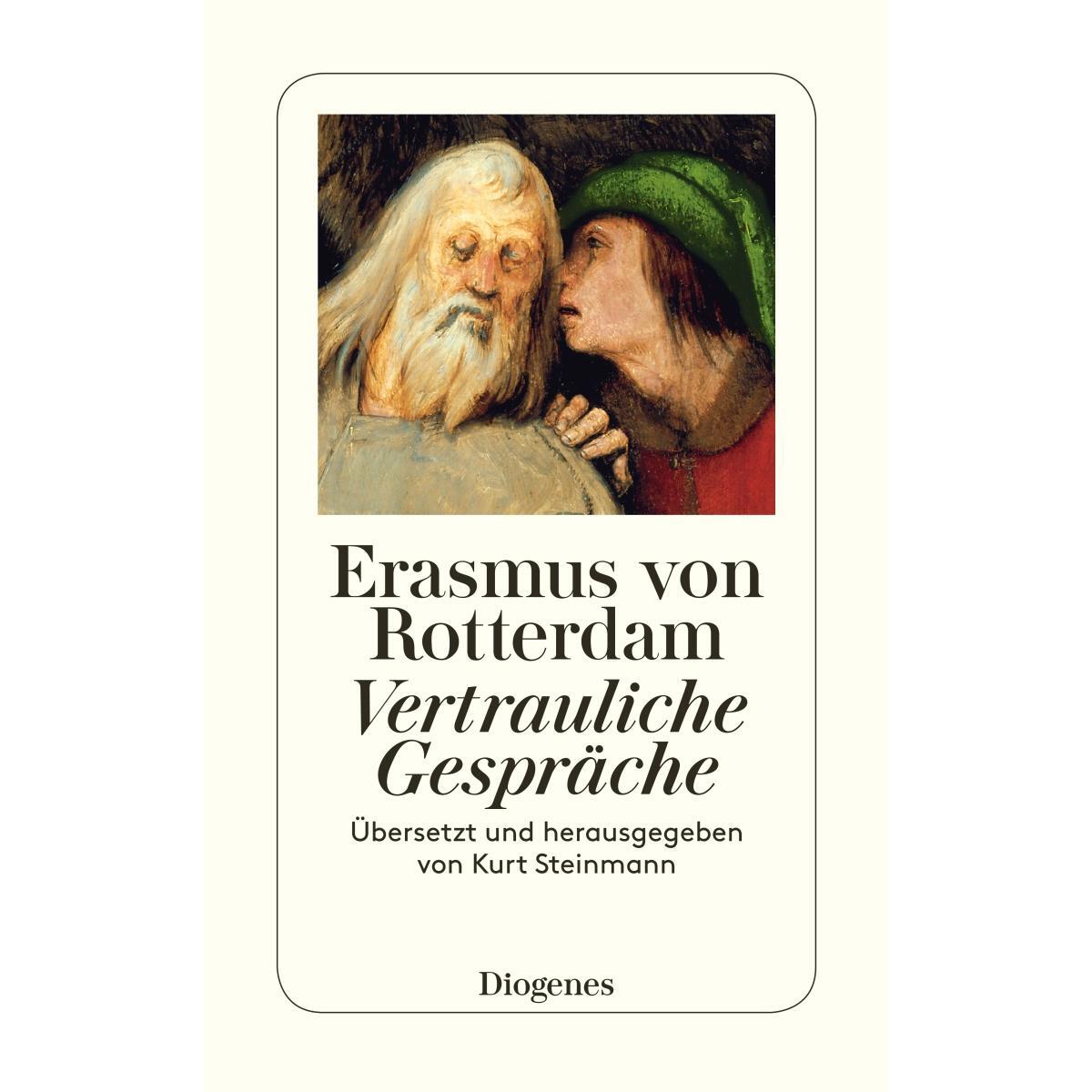 Vertrauliche Gespräche. Erasmus von Rotterdam von Diogenes Verlag AG
