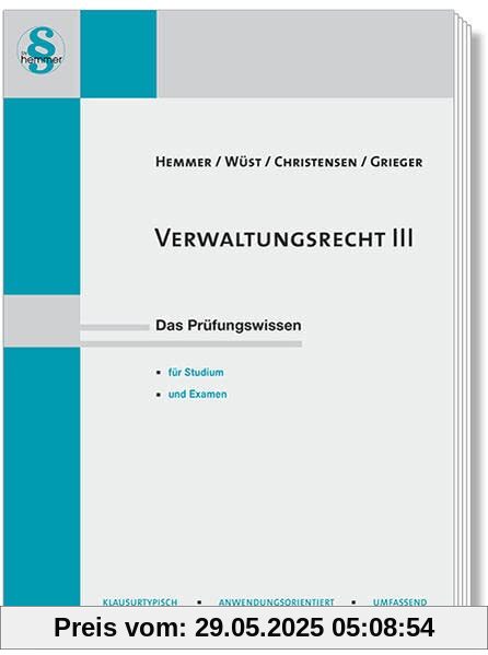 Verwaltungsrecht III: Das Prüfungswissen für Studium und Examen (Skripten - Öffentliches Recht)