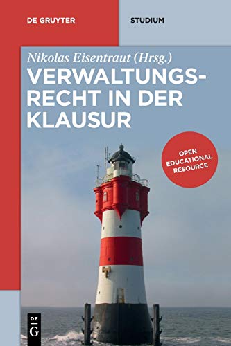 Verwaltungsrecht in der Klausur (De Gruyter Studium) von de Gruyter