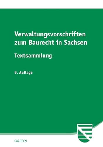 Verwaltungsvorschriften zum Baurecht in Sachsen: Textsammlung
