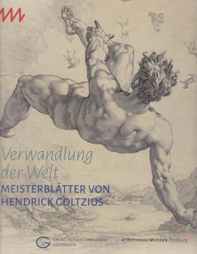 Meisterblätter von Hendrick Goltzius: Verwandlung der Welt von Imhof Verlag