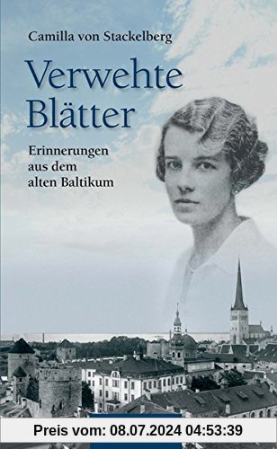 Verwehte Blätter: Erinnerungen aus dem alten Baltikum - RAUTENBERG Verlag