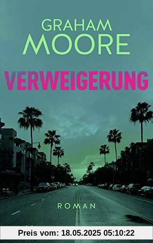 Verweigerung: Roman