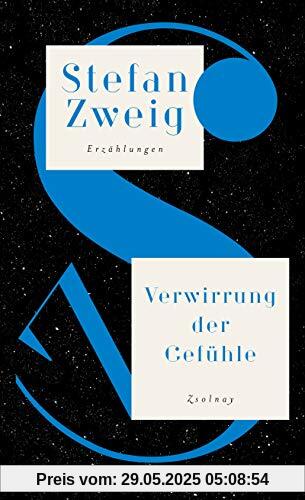Verwirrung der Gefühle: Die Erzählungen, Band II 1913-1926, Salzburger Ausgabe Band 3 Verwirrung der Gefühle: Die Erzählungen, Band II 1913-1926, Salzburger Ausgabe Band 3
