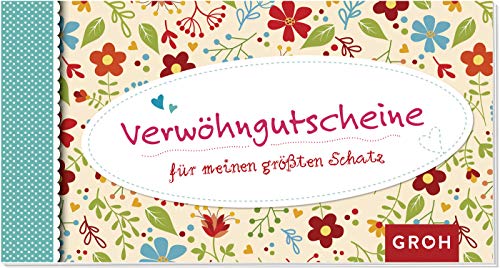 Verwöhngutscheine für meinen größten Schatz: Gutscheinbuch