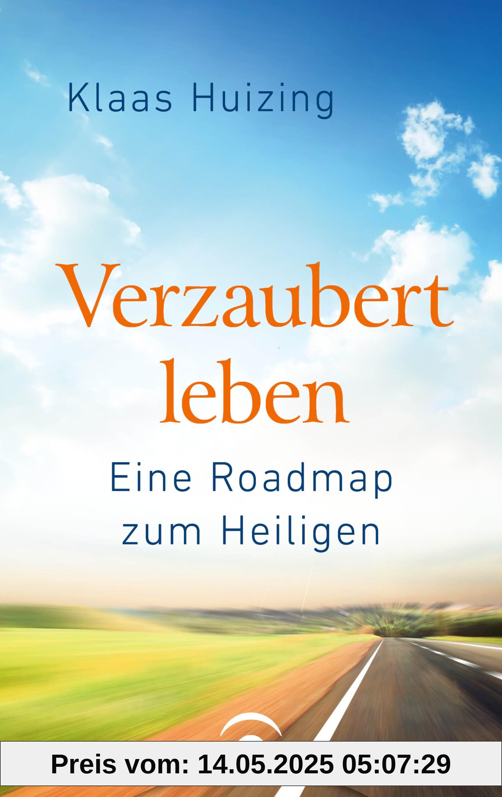 Verzaubert leben: Eine Roadmap zum Heiligen