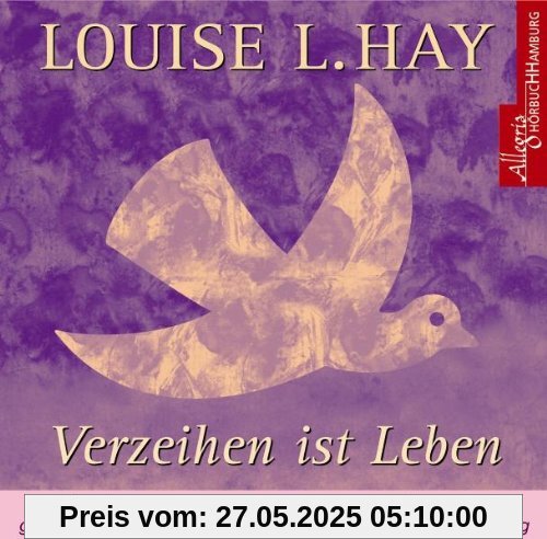Verzeihen ist Leben. CD: Affirmationen der Liebe zu anderen und zu sich selbst Verzeihen ist Leben. CD: Affirmationen der Liebe zu anderen und zu sich selbst