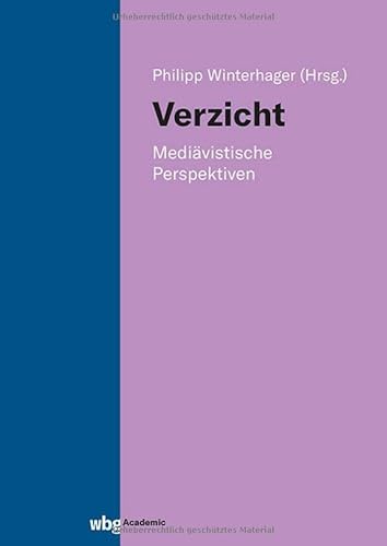 Verzicht: Mediävistische Perspektiven