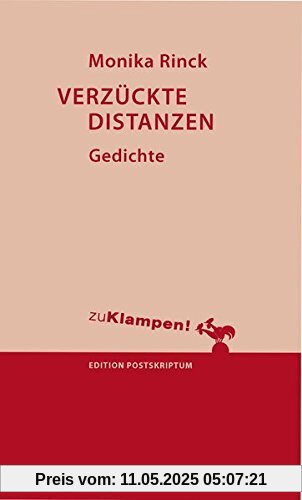 Verzückte Distanzen: Gedichte