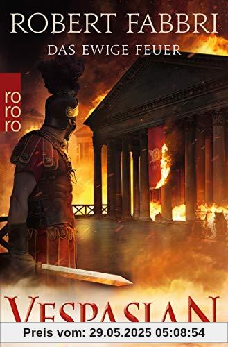 Vespasian: Das ewige Feuer (Die Vespasian-Reihe, Band 8)