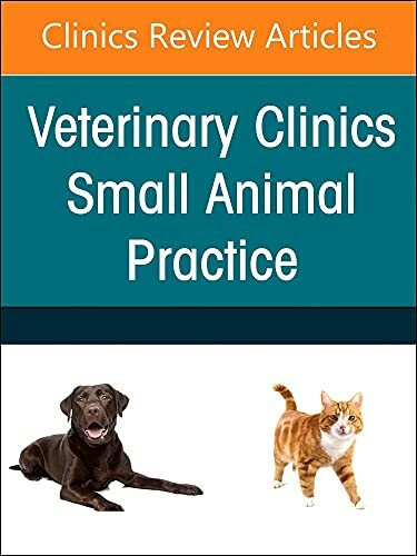 Veterinary Dentistry and Oral Surgery, An Issue of Veterinary Clinics of North America: Small ...