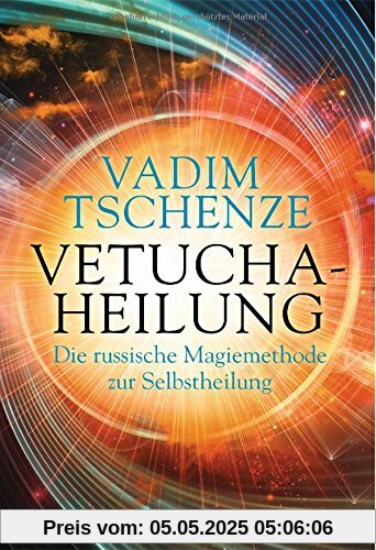 Vetucha-Heilung: Die russische Magiemethode zur Selbstheilung