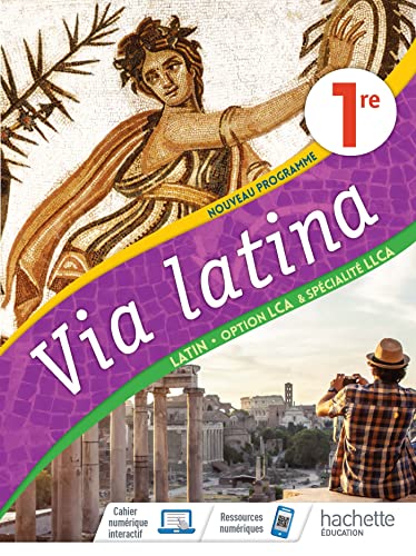 Via Latina Option LCA et Spécialité LLCA 1re - Livre Elève - Ed. 2020: Livre de l'élève von Hachette
