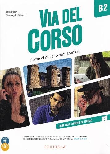 Via del Corso: Libro dello studente ed esercizi + 2 CD + DVD + codice i-d-e-e B2