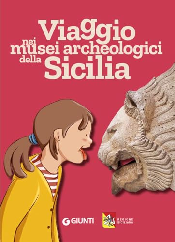 Viaggio nei musei archeologici della Sicilia. Ediz. a colori von Giunti Editore