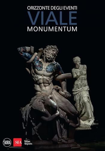 Viale. Monumentum. Orizzonte degli eventi (Cataloghi arte contemporanea) von Skira