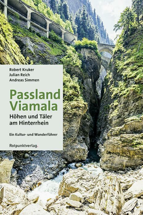 Viamala: Höhen und Täler am Hinterrhein - ein Kultur- und Wanderführer. Mit GPS-Daten
