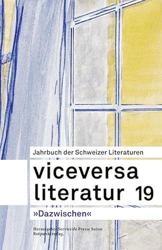 Viceversa 19: Jahrbuch der Schweizer Literaturen - »Dazwischen« von Rotpunktverlag