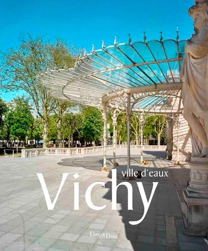 Vichy, ville d'eaux Vichy, ville d'eaux von LIEUX DITS
