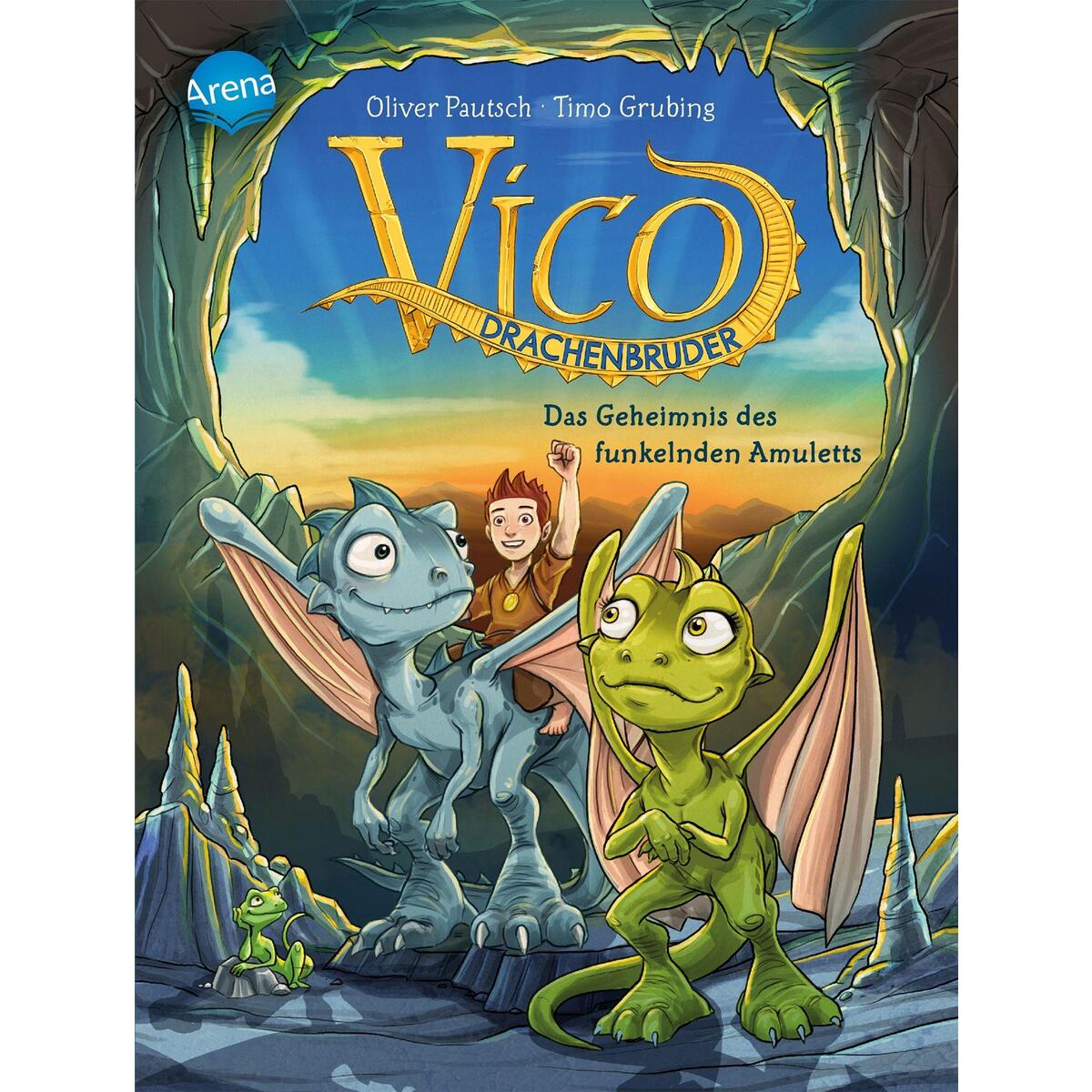Vico Drachenbruder (1). Das Geheimnis des funkelnden Amuletts von Arena Verlag GmbH
