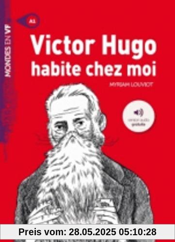 Victor Hugo habite chez moi : A1