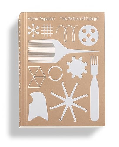 Victor Papanek: The Politics of Design