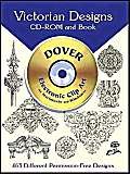 Victorian Designs CD-ROM and Book [With CDROM] (Dover Pictorial Archives)