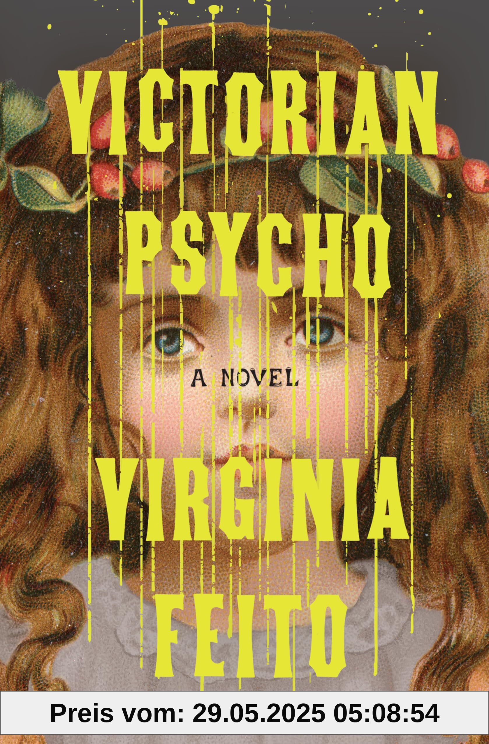 Victorian Psycho: A Novel Victorian Psycho: A Novel