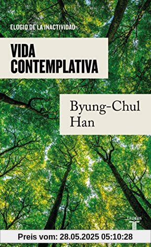 Vida contemplativa: Elogio de la inactividad (Pensamiento)